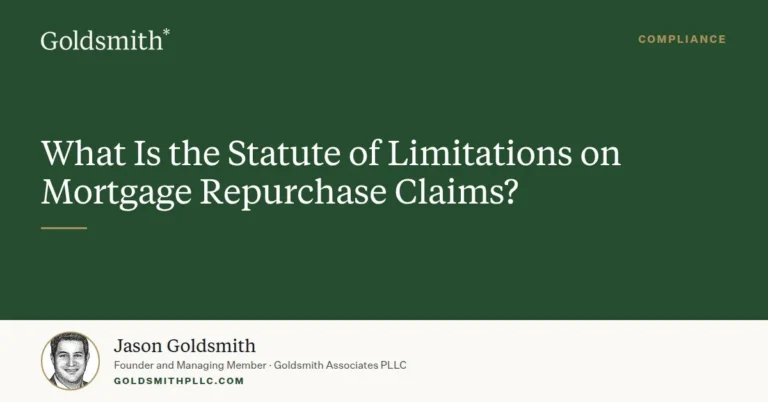 What Is the Statute of Limitations on Mortgage Repurchase Claims? Goldsmith Associates PLLC, Jason Goldsmith.